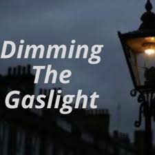 Dimming The Gaslight: Our Healing Journey From Narcissistic Abuse