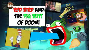 Angry Birds YTP Red Bird and the Pig Butt of Doom (200 SUBSCRIBER  SPECIAL!!!) - YouTube