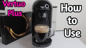nespresso vertuo plus by krups how to