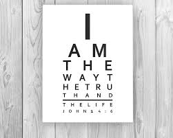 John 14 6 Eye Chart I Am The Way The Truth And The Life Fine Art Print Bible Verse On Canvas Scripture Print Gift For Christian Eye Dr