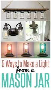 5 Ways To Make A Light From A Mason Jar