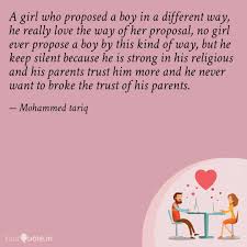Maybe you would like to learn more about one of these? A Girl Who Proposed A Boy Quotes Writings By Mohammed Tariq Yourquote