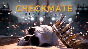 Checkmate - Rust Movie - YouTube