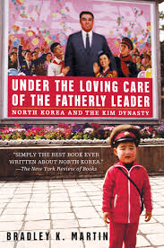 Daniel pinkston, a north korea specialist at troy university in seoul believes kim yo jong's gender would prevent her from taking total control in north korea. Under The Loving Care Of The Fatherly Leader North Korea And The Kim Dynasty Martin Bradley K 9780312323226 Amazon Com Books