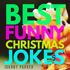 At jokejive.com find thousands of jokes categorized into thousands of categories. Best Funny Christmas Jokes Clean Christmas Cracker Jokes For Kids And Adults By Johnny Parker
