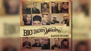 Big Daddy Weave - The Lion And The Lamb ...