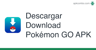 Descargar com.nianticlabs.pokemongo para huawei y7, versión: Descargar Download Pokemon Go Apk Ultima Version