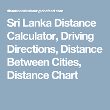 Sri Lanka Distance Calculator Driving Directions Distance