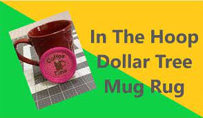 in the hoop dollar tree mug rug