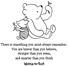 You're braver than you believe, stronger than you seem, and smarter than you think. 2. Amazon Com 24 X24 Always Remember You Are Braver Than You Believe Stronger Than You Seem And Smarter Than You Think Winnie The Pooh Wall Decal Sticker Color Choices Wall Decal Sticker Art Mural