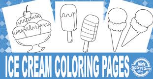 Coloring makes for a good creative activity. Ice Cream Coloring Pages Are For All The Cool Kids Kids Activities Blog