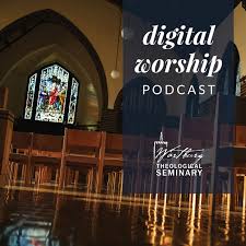 Digital Worship