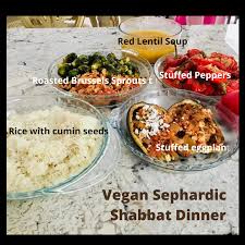 vegan sephardic shabbat dinner