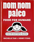 Nom Nom Paleo: Food for Humans Michelle Tam