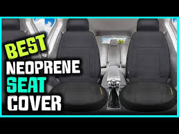 Top 5 Best Neoprene Seat Covers For