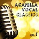 Acapella Vocal Classics, Vol. 1