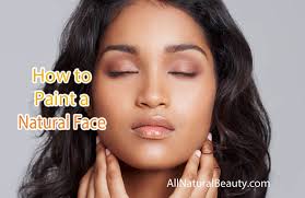 how to paint a natural face all