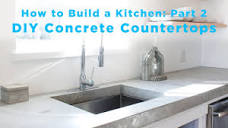 DIY Concrete Countertops | Part 2 of The Total DIY Kitchen Series ...
