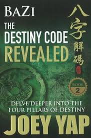 Bazi The Destiny Code Revealed Joey Yap 9789833332380