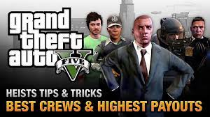 gta 5 heists 5 best crews and payouts