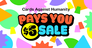cards against humanity will pay for