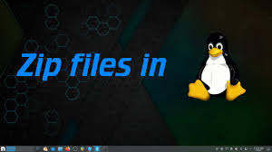 how to create a zip file in linux you