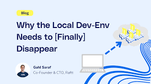 why the local dev env needs to finally