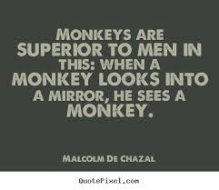 Monkey Quotes And Sayings. QuotesGram via Relatably.com