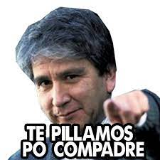 Te pillamos po compadre