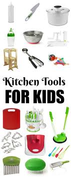 these kitchen tools for kids are perfect for introducing children to the kitchen let them