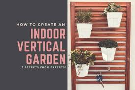 How To Create An Indoor Vertical Garden