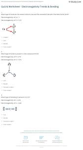 In this worksheet, we will practice explaining the chemical property of electronegativity. Quiz Worksheet Electronegativity Trends Bonding Study Com