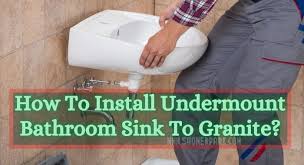 Plus, it gives a seamless look and a smooth surface in your kitchen or bathroom. How To Install Undermount Bathroom Sink To Granite