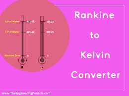 The kelvin is the base unit of temperature in the international system of units (si), having the unit symbol k. Rankine To Kelvin Converter The Engineering Projects