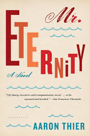 Mr Eternity Aaron Thier Bloomsbury Usa