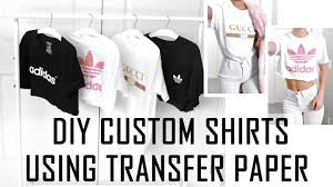 Easy Diy Custom T Shirts Whatever Design You Want How To Use Transfer Paper