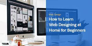web designing at home for beginners