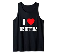 Amazon.com: I Love the titty bar Tank Top : Clothing, Shoes & Jewelry
