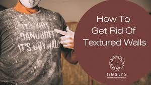how to get rid of textured walls nestrs