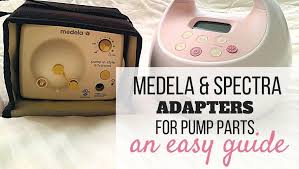 Easy Guide To Adapters For Medela And Spectra Pumping Mamas