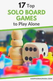 How about best game to play alone that is incapable of internet access? 17 Best Solo Board Games To Play Alone In 2021 Happier Human