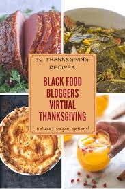 Blavity news is a community and platform for black voices, stories, creators and thought. Black Food Blogger Thanksgiving Recipe Roundup The Hungry Hutch