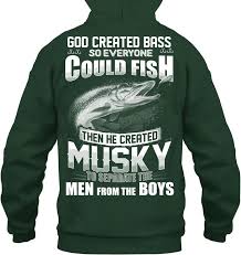 Musky Separates The Men Fishing T Shirts Fishing Shirts