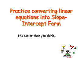 Practice Converting Linear Equations