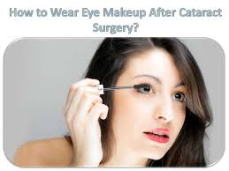 cataract surgery and mascara what you