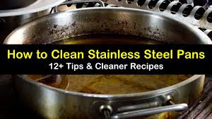 12 easy ways to clean stainless steel pans