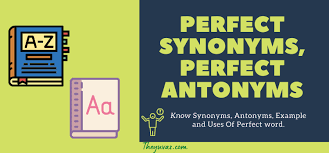 perfect synonyms perfect antonyms