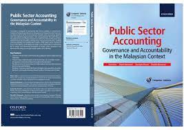 Accrual accounting in malaysia 13 9 activity based costing in malaysia 14 10 the public sector data dictionary (ddsa) 15 11 evolutions of the public sector in malaysia 16 12 conclusion 17 13 references 18 1 | p a g e. Pdf Public Sector Accounting Governance And Accountability In The Malaysian Context