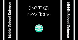 How To Teach Chemical Reactions In