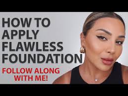 how to apply flawless foundation follow